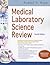 Medical Laboratory Science Review by Robert R. Harr MS  MLS (ASCP)