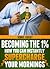 Becoming The 1%: How You Can Instantly Supercharge Your Mornings