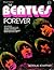 The Beatles Forever by Nicholas Schaffner The Beatles Forever by Nicholas Schaffner