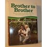 Brother to Brother: The Story of the Latter-day Saint Missionaries who took the Gospel to Black Africa Brother to Brother: The Story of the Latter-day Saint Missionaries who took the Gospel to Black Africa