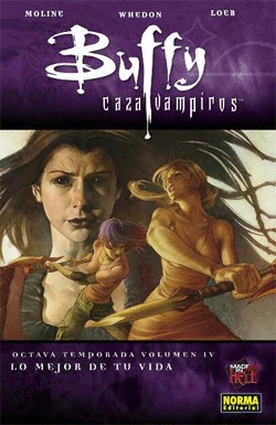 Buffy cazavampiros 4: Lo mejor de tu vida (Buffy, la octava temporada, Colección Made in Hell #90)