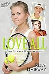 Love All by Kelly Hashway