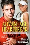 Advantage: Heartbreak (Game. Set. Match. Heartbreak, #2) Advantage: Heartbreak (Game. Set. Match. Heartbreak, #2)