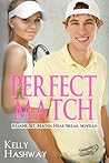 Perfect Match (Game. Set. Match. Heartbreak, #3) Perfect Match (Game. Set. Match. Heartbreak, #3)