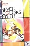 Seven Colors Myth Seven Colors Myth