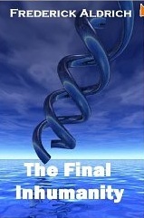 The Final Inhumanity (Kindle Edition)