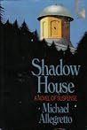 Shadow House Shadow House