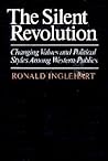 The Silent Revolution: Changing Values and Political Styles Among Western Publics (Princeton Legacy Library) The Silent Revolution: Changing Values and Political Styles Among Western Publics (Princeton Legacy Library)