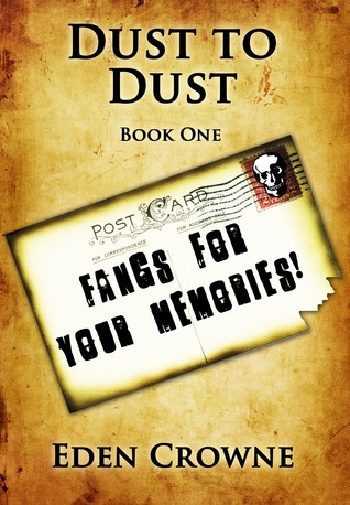 Fangs for Your Memories (Dust to Dust, #1)