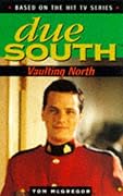 Due South: Vaulting North