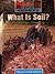 What is Soil? (Earth Science Book 3)