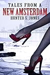 Tales from a New Amsterdam by Hunter S. Jones