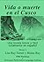 Vida o muerte en el Cusco by Lisa Ray Turner