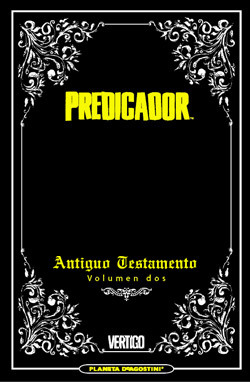 Predicador: Edición Integral Nº 02: Antiguo Testamento (Preacher Integral 2 de 3)