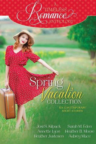 Spring Vacation Collection (A Timeless Romance Anthology, #2)