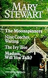 The Moonspinners/Nine Coaches Waiting/The Ivy Tree/Madam, Wil... by Mary  Stewart