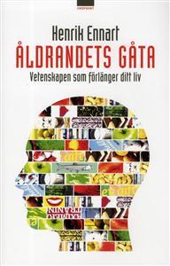 Åldrandets gåta : Vetenskapen som förlänger ditt liv (Hardcover)
