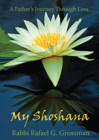 My Shoshana: A Father's Journey Through Loss