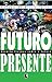 Futuro Presente: Dezoito Ficções Sobre o Futuro