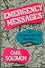 Emergency Messages: An Autobiographical Miscellany