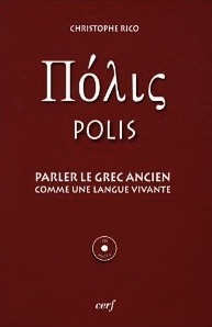 Polis (Πόλις): Parler le grec ancien ancien comme une langue vivante