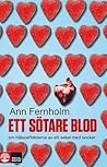 Ett sötare blod by Ann Fernholm