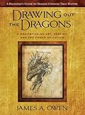Drawing Out the Dragons: A Meditation on Art, Destiny, and the Power of Choice