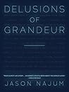 Delusions of Grandeur by Jason Najum
