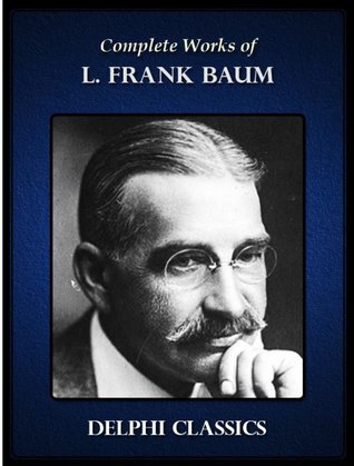 Complete Works of L. Frank Baum (Kindle Edition)