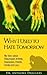 Why I Used To Hate Tomorrow: My Story about Rheumatoid Arthritis, Depression, Friends, Family and Love
