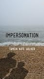 Impersonation by Tamsin Kate Walker Impersonation by Tamsin Kate Walker