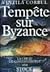 Tempête sur Byzance