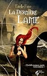 La Dernière Lame by Estelle Faye