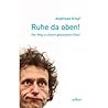 Ruhe da oben!: De...