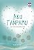 Aku Tanpamu: Saat Cinta Men...