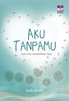 Aku Tanpamu: Saat...