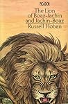 The Lion of Boaz-Jachin and Jachin-Boaz by Russell Hoban