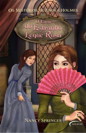 O Caso do Estranho Leque Rosa (Os Mistérios de Enola Holmes, #4)