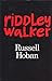 Riddley Walker by Russell Hoban