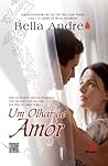 Um Olhar de Amor by Bella Andre