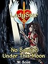 LadyStar: No Savage Under This Moon