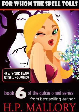 For Whom The Spell Tolls (Dulcie O'Neil, #6)