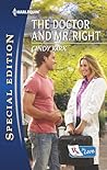 The Doctor and Mr. Right by Cindy Kirk The Doctor and Mr. Right by Cindy Kirk