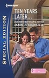 Ten Years Later... by Marie Ferrarella Ten Years Later... by Marie Ferrarella