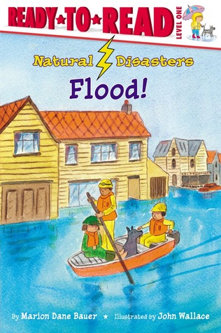 Flood!: Ready-to-Read Level 1 (Natural Disasters)