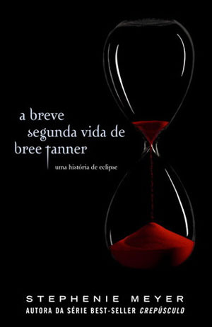 A Breve Segunda Vida De Bree Tanner: Uma História de Eclipse