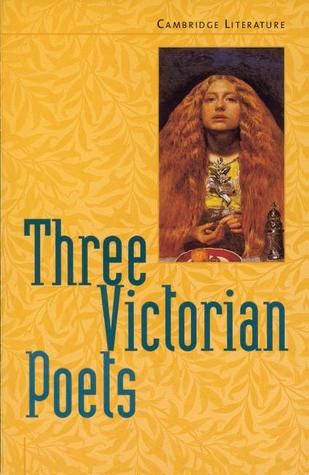 Three Victorian Poets (Cambridge Literature)