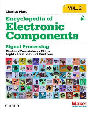 Encyclopedia of Electronic Components Volume 2: LEDs, LCDs, Audio, Thyristors, Digital Logic, and Amplification