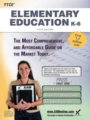 FTCE Elementary Education K-6 Teacher Certification Study Guide Test Prep