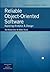 Reliable Object-Oriented Software: Applying Analysis and Design (SIGS: Advances in Object Technology, Series Number 11)